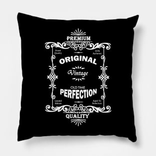 Original, Vintage, Old Time Perfection Pillow