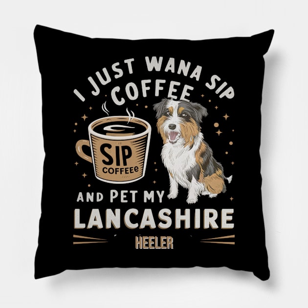 I just wanna sip coffee and pet my Lancashire Heeler Pillow by Abdulkakl