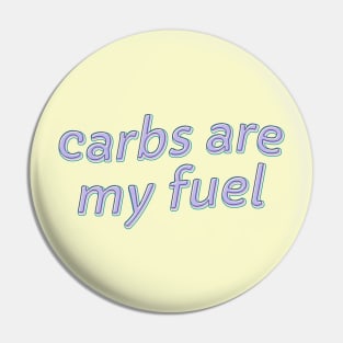 Carbs Are My Fuel Pin
