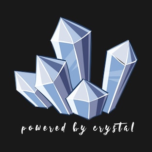 Powered By crystal T-Shirt