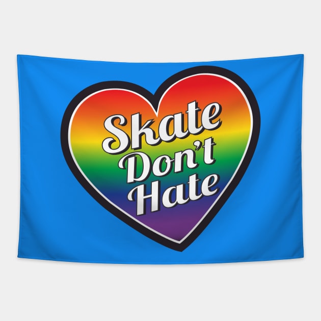 Skate Don't Hate- Pride Tapestry by littleSamantics