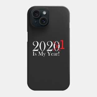 Funny 2020 Is My Year With X and 1 For 2021 - White Lettering Phone Case