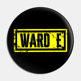 Have a Nice Rest in WARD E Pin