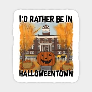 I'd rather be in Halloweentown Magnet