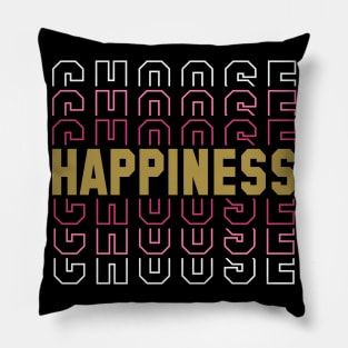 Choose Happiness Pillow