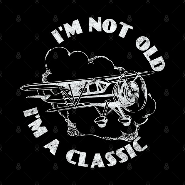 I'm Not Old I'm Classic, Funny Flying (White Print) by RCDBerlin