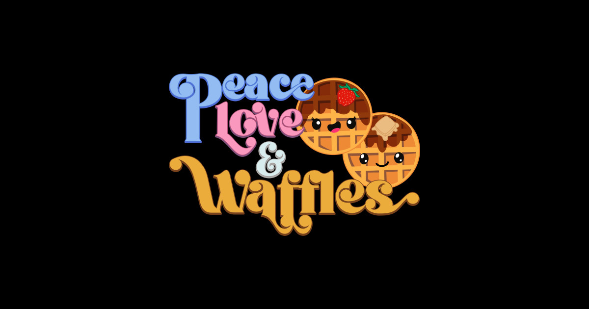 Peace Love and Waffles Waffles Sticker TeePublic