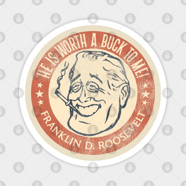 Franklin D Roosevelt Worth a Buck Magnet by darklordpug