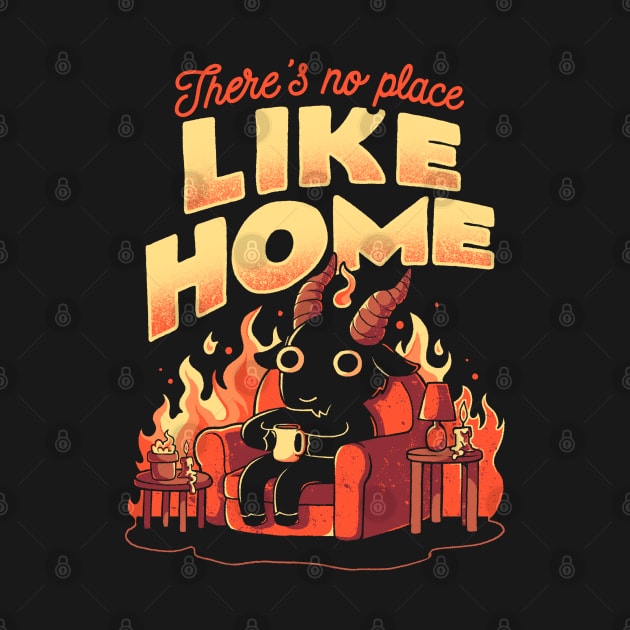 Theres No Place Like Home - Cute Evil Dark Funny Baphomet Gift by eduely