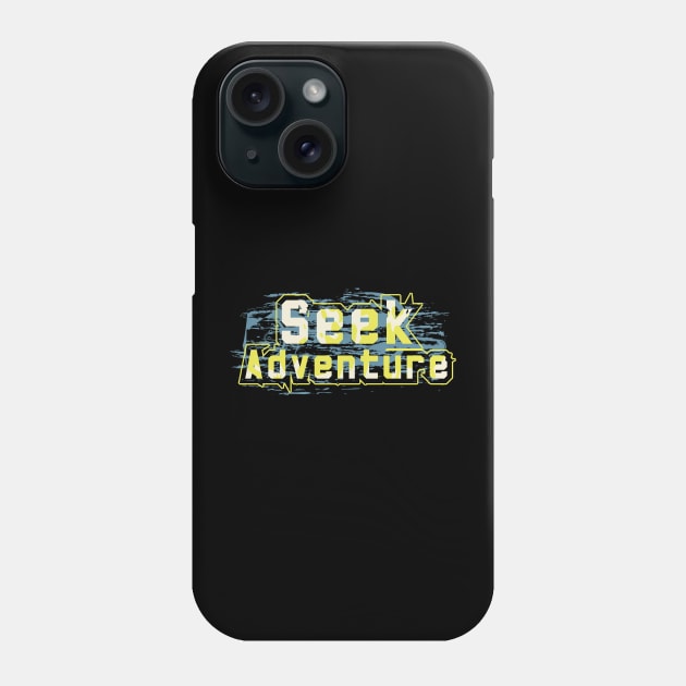 Seek Adventure Phone Case by T-Shirt Attires