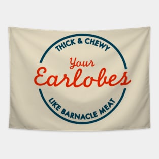 Thick & Chewy Earlobes Tapestry
