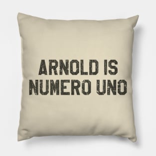 Arnold is Numero Uno 1975 Pillow