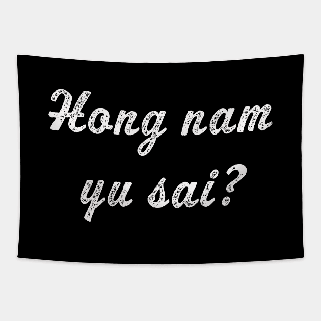 Hong nam yu sai? | funny Laos where's the restroom saying Tapestry by MerchMadness