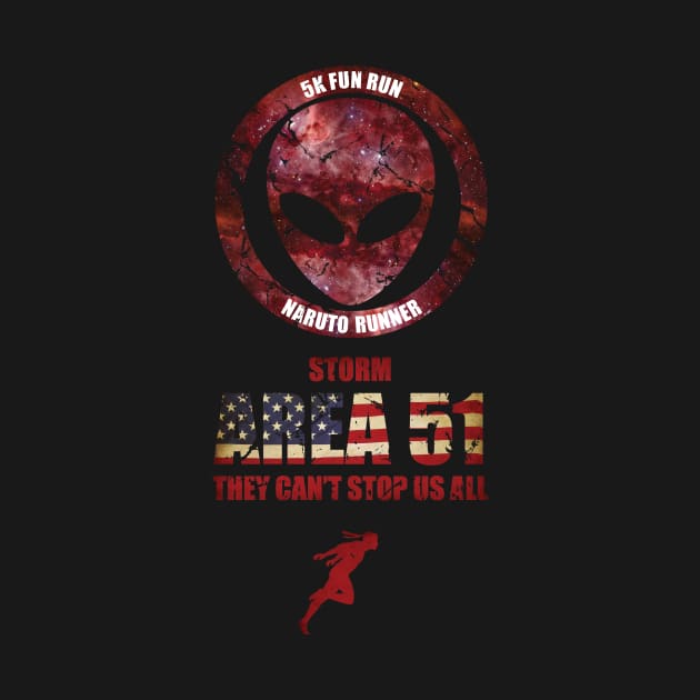 Area 51 - 5k fun run they can't stop us all t-shirt - lets see them aliens - Vintage distressed American flag and red galaxy by Vane22april