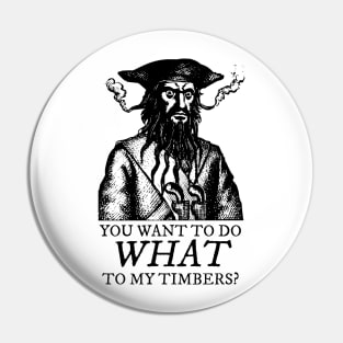 Blackbeard: Shiver me Timbers Pin