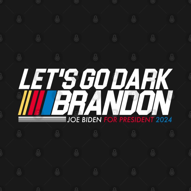 Let's Go Dark Brandon - Biden For President 2024 by darklordpug