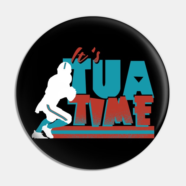It’s Tua Time Pin by Gimmickbydesign