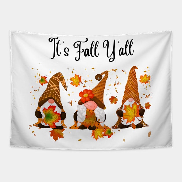 It's fall y'all Gnomes Halloween Autumn Thanksgiving Christmas and Fall Color Lovers Tapestry by BellaPixel