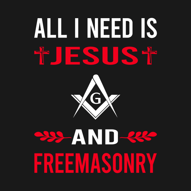 I Need Jesus And Freemasonry Freemason Masonry by Bourguignon Aror