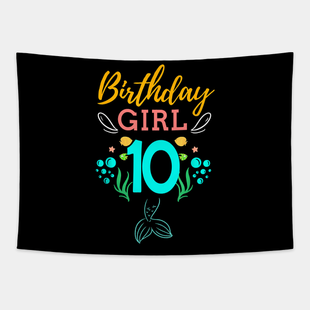 Mermaid Birthday Girl 10 Years Old It's My 10th Birthday Tapestry by Vladis