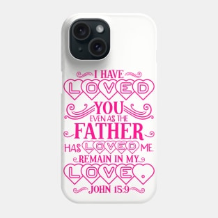 John 15:9 Phone Case