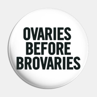 Ovaries Before Brovaries Pin