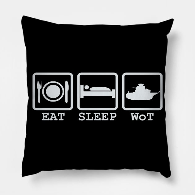 Eat Sleep WoT Pillow by FAawRay