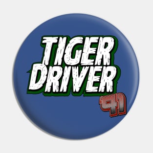 Tiger Driver '91 Pin