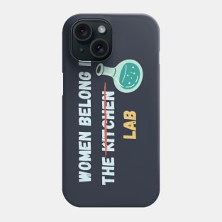 Women belong in the lab Phone Case