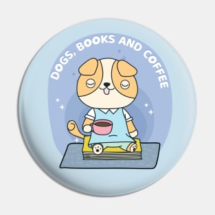 Dogs, books and coffee Pin