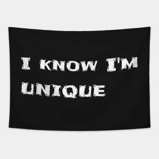 I know I'm unique Tapestry