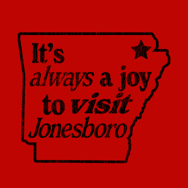 Joy to visit Jonesboro by rt-shirts