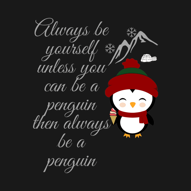 always be yourself - penguin by Thisismee