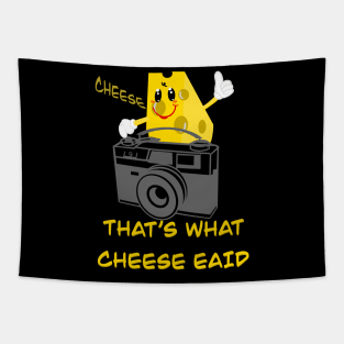 That’s what cheese said Tapestry