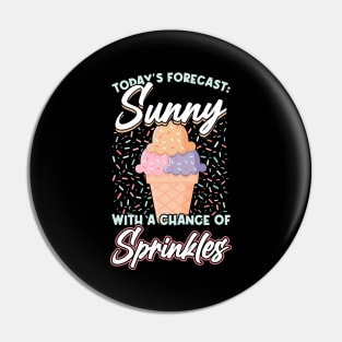 Sunny with a chance of sprinkles Pin