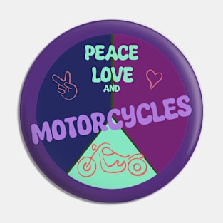 Peace, Love, and Motorcycles t-shirt Pin