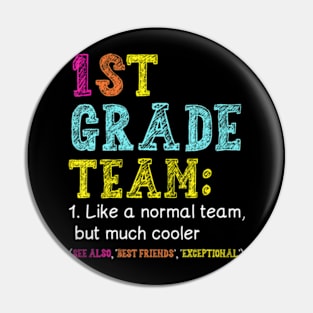 1st Grade Team Like Normal But Cooler Back To School Pin