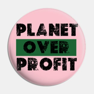 Planet Over Profit - Earth Day Climate Change   earth day 2024 gift april 22 Cute Pin