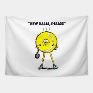 New balls, please Tapestry