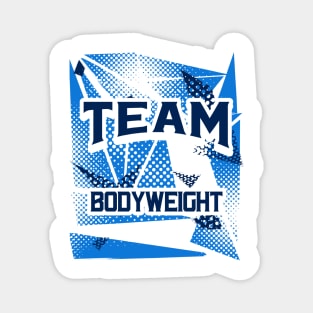 TEAM BODYWEIGHT - calisthenics & streetlifting design Magnet