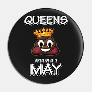 Queen Are Born In May - Poop Emoji Pin