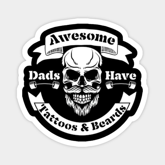 Awesome-Dads-Have-Tattoos-And-Beards Magnet by Alexa