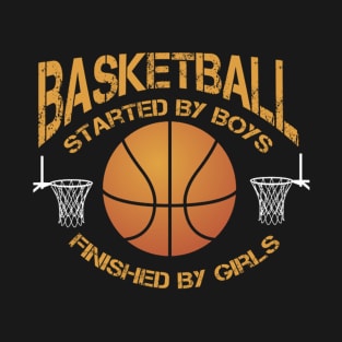 Started by boy, finish by girl T-Shirt