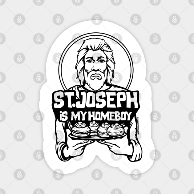 St. Joseph Is My Homeboy Magnet by ItalianPowerStore