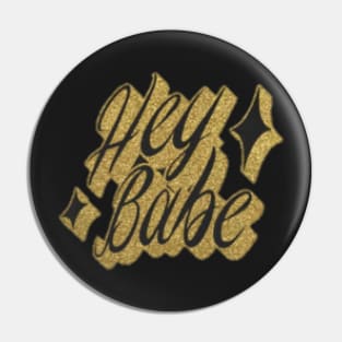 Faux glitter Hey Babe Pin