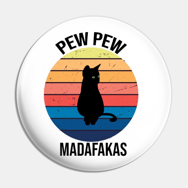 Cat Pew Pew Madafakas Vintage Pin by AwesomeDesignArt