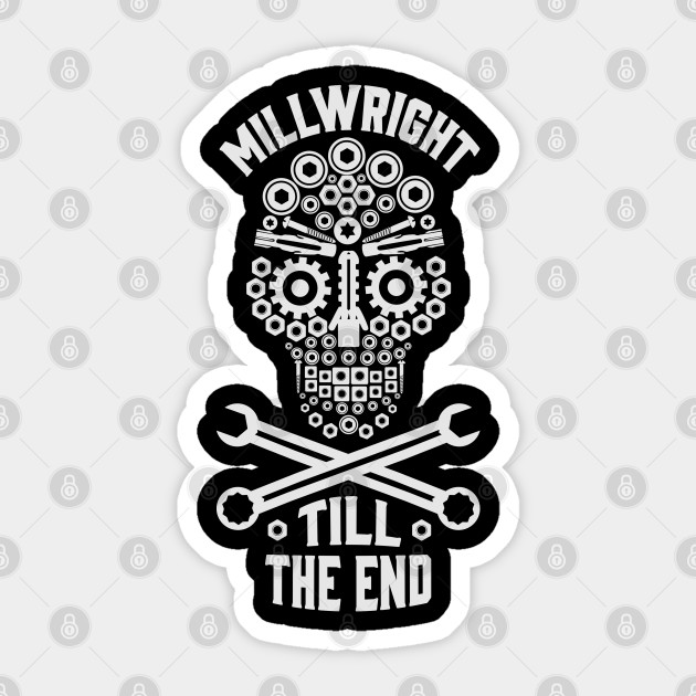 Millwright Worker Wrench Skull Art - Millwright - Sticker