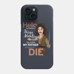 Iñigo Montoya Phone Case