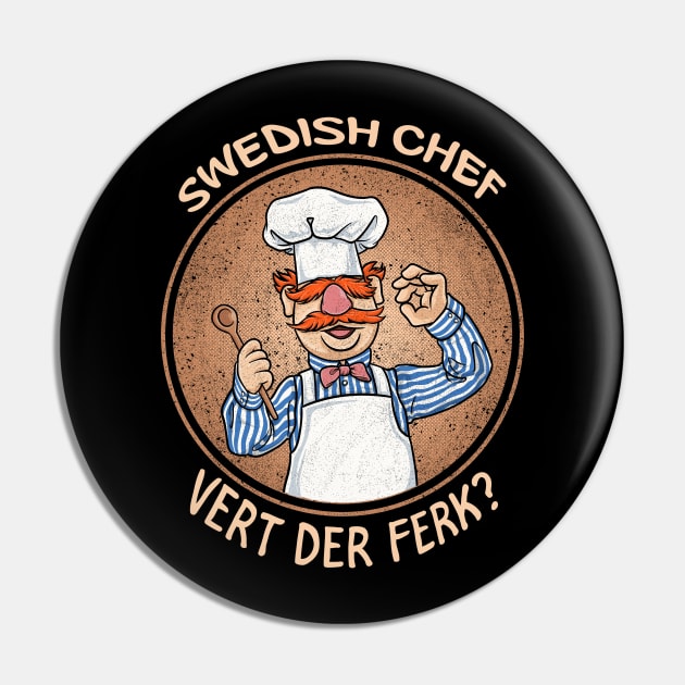 Swedish Chef Vert der Ferk Cook Pin by opoyostudio