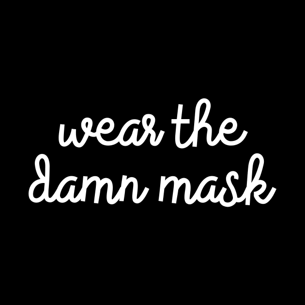 Wear The Damn Mask by The Lady Doth